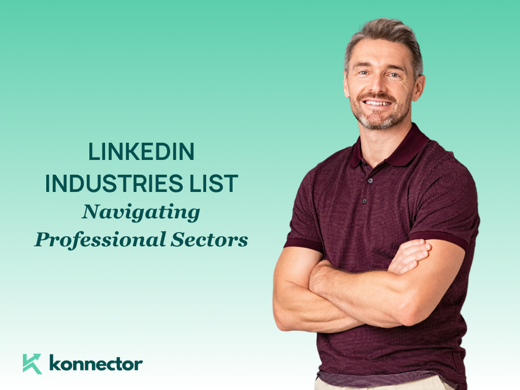 LinkedIn Industries: How to Navigate and Leverage Professional Sectors with Konnector