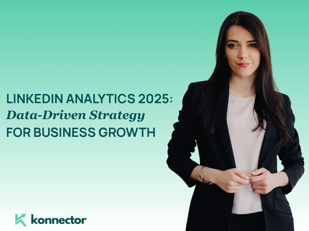 LinkedIn Analytics 2025: Data-Driven Strategy for Business Growth