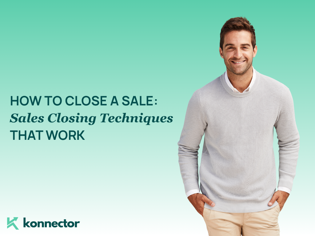 How to Close a Sale [Sales Closing Techniques That Work]