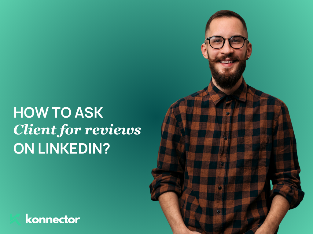 How to Ask Clients for Reviews on LinkedIn®?
