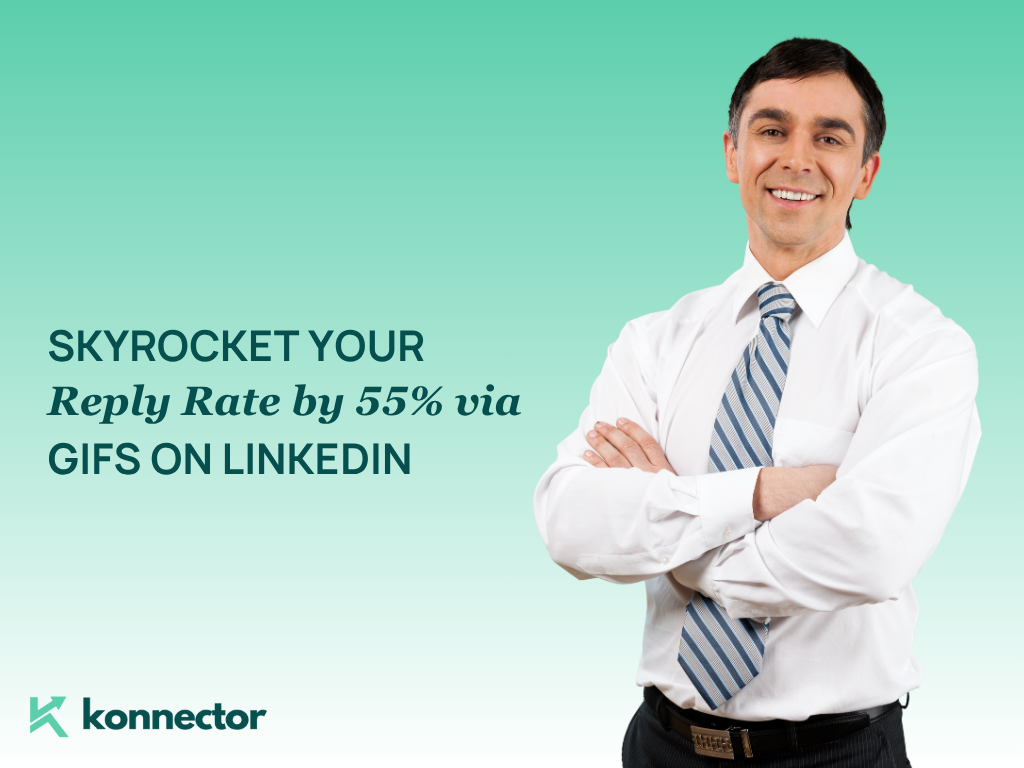 Skyrocket Your Reply Rate by 55% via GIFs on LinkedIn®
