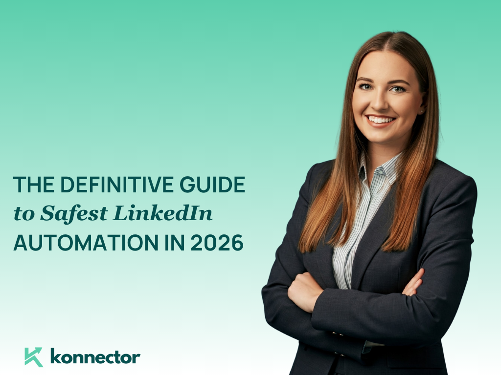 The Definitive Guide to Safest LinkedIn Automation in 2026[Avoiding Bans and Building Trust]