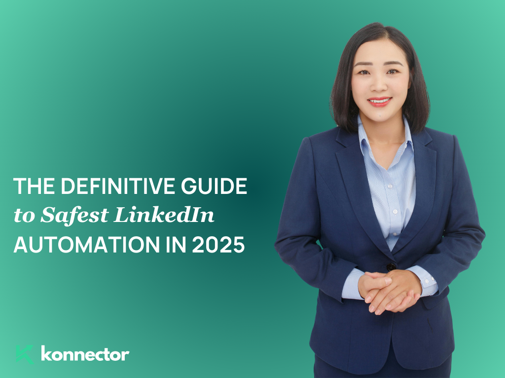 The Definitive Guide to the Safest LinkedIn Automation [Avoiding Bans and Building Trust]
