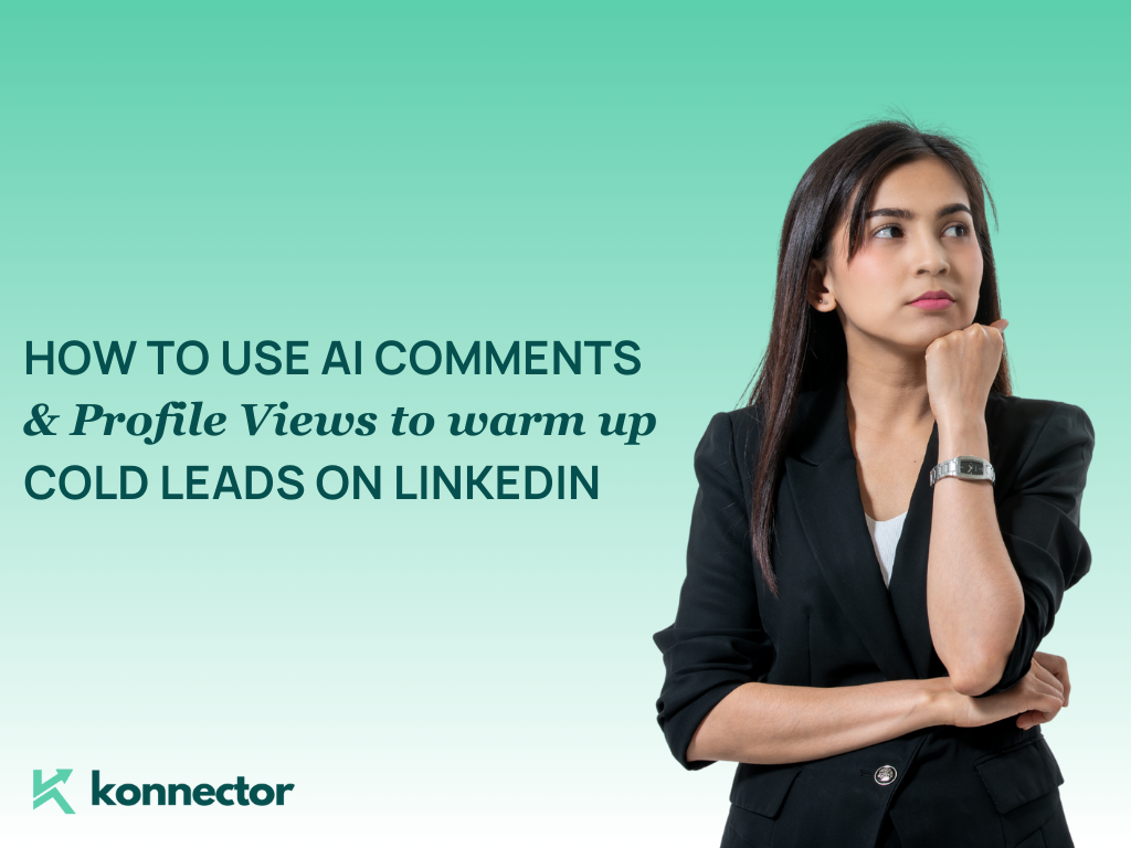How to Use AI Comments and Profile Views [Warm Up Cold Leads on LinkedIn]
