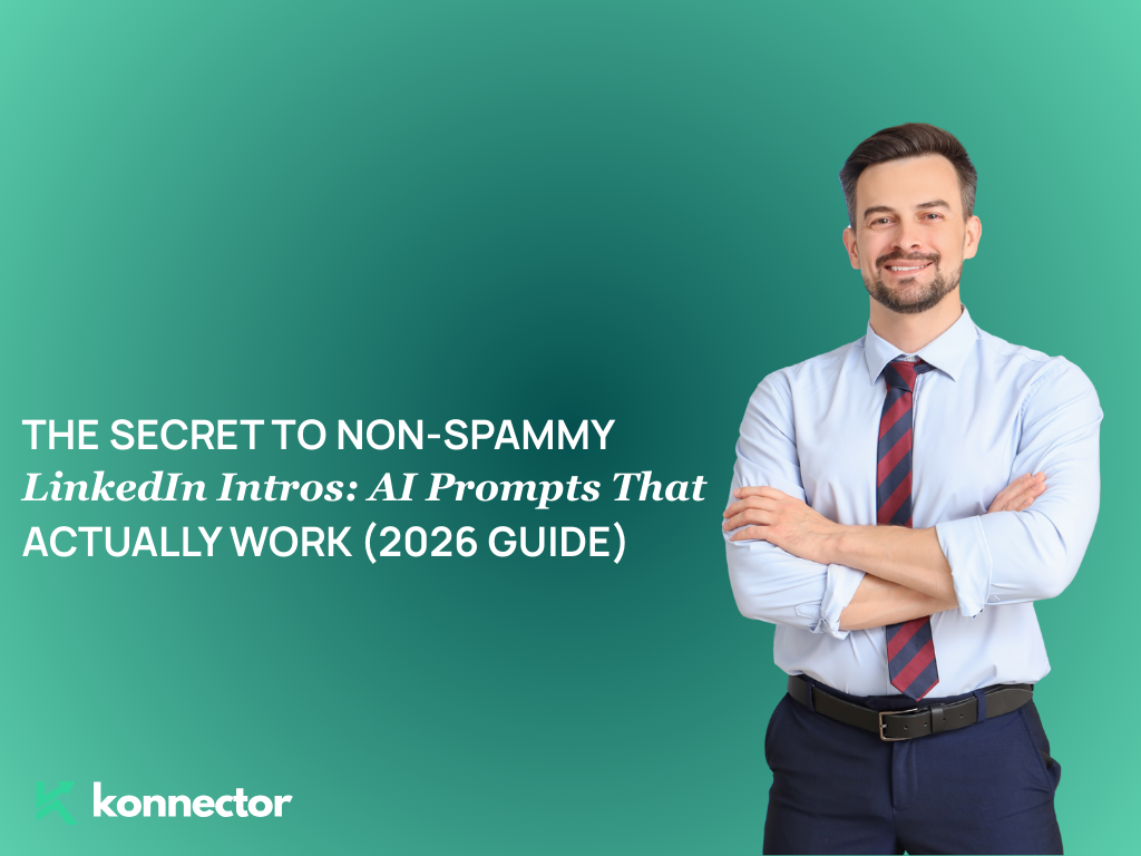 The Secret to Non-Spammy LinkedIn Intros [AI Prompts That Actually Work]