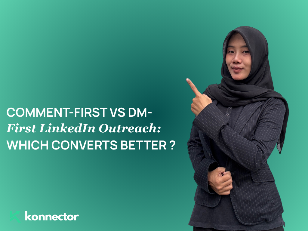Comment-First vs DM-First LinkedIn Outreach [Which Converts Better in 2026]?