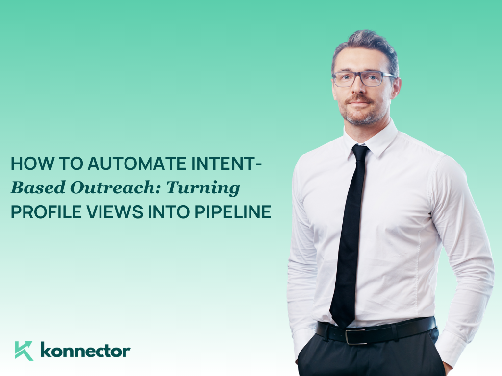 How to Automate Intent-Based Outreach [Turning Profile Views into Pipeline]