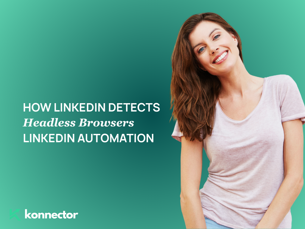 How LinkedIn Detects Headless Browsers in LinkedIn Automation Tools?