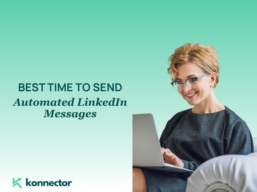 What is the best time to send automated LinkedIn messages?