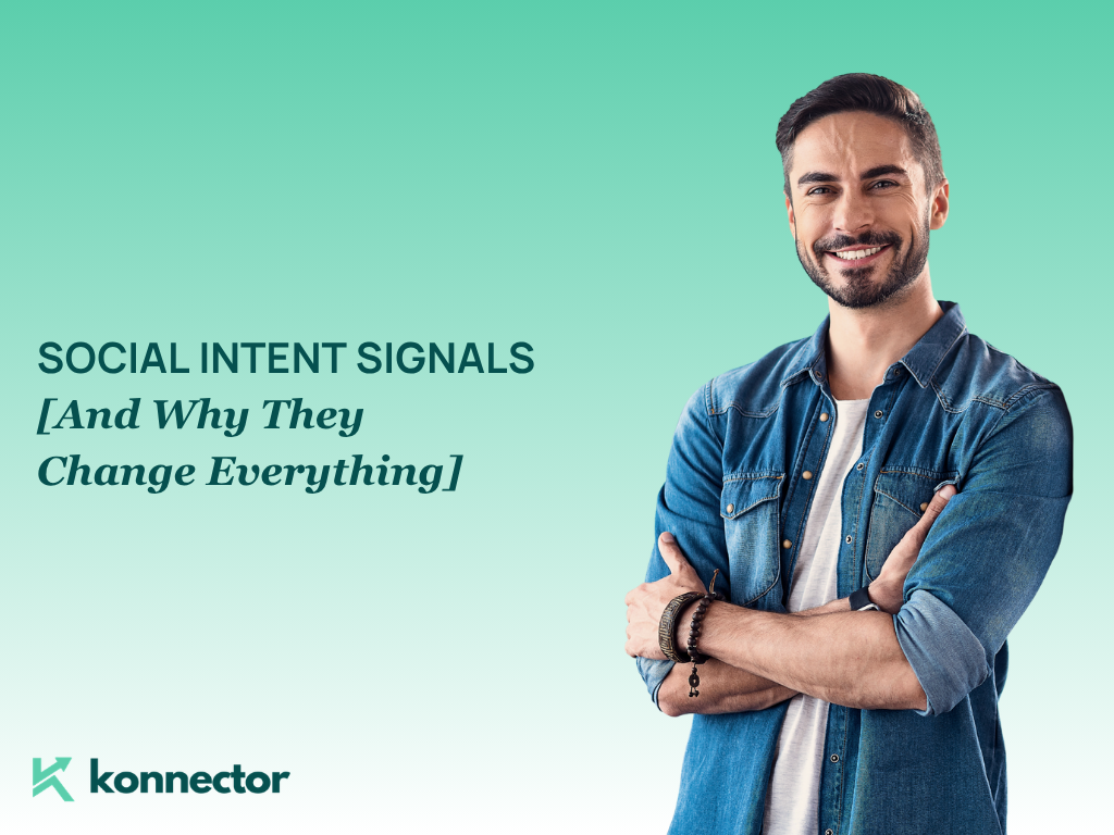 What Are Social Intent Signals on LinkedIn? [And Why They Change Everything]