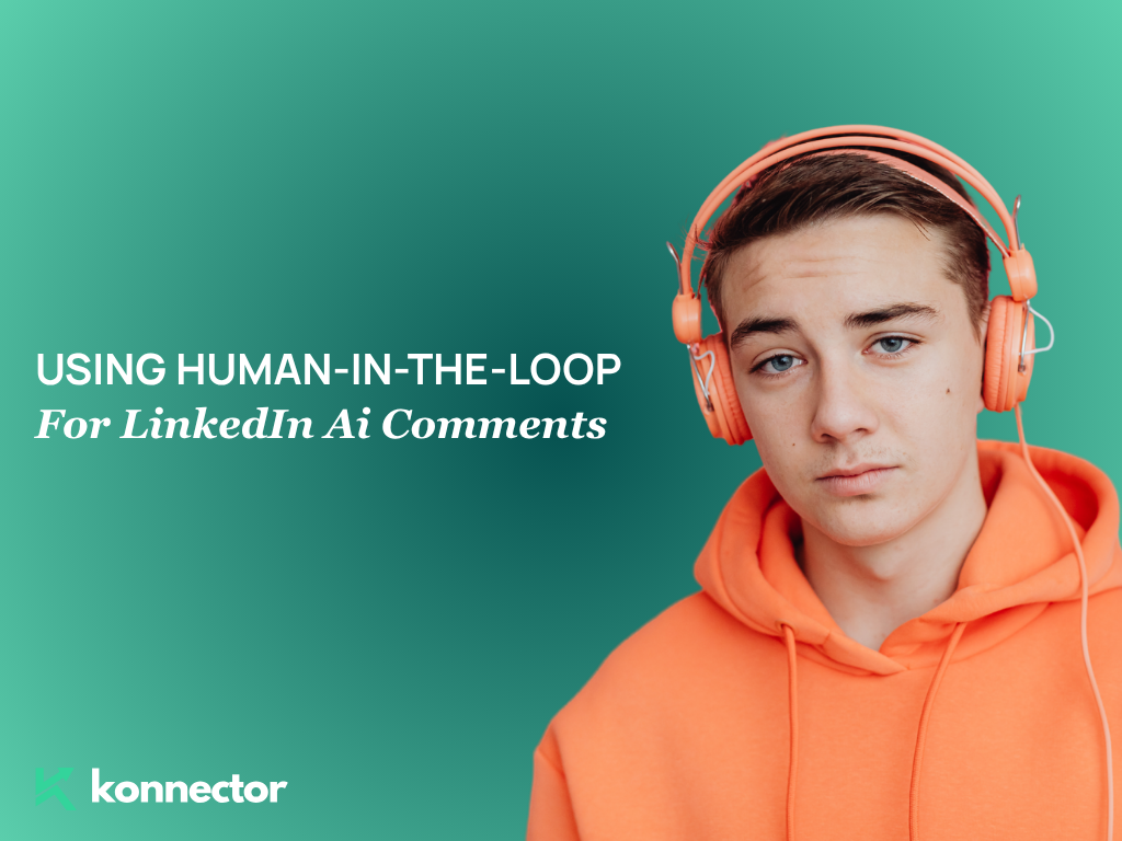 Using Human-in-the-Loop AI for LinkedIn Comments