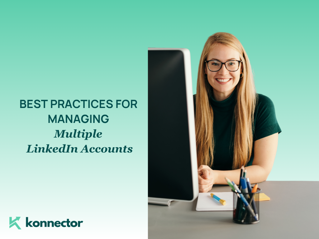Best Practices for Managing Multiple LinkedIn Accounts [Without Getting Flagged]