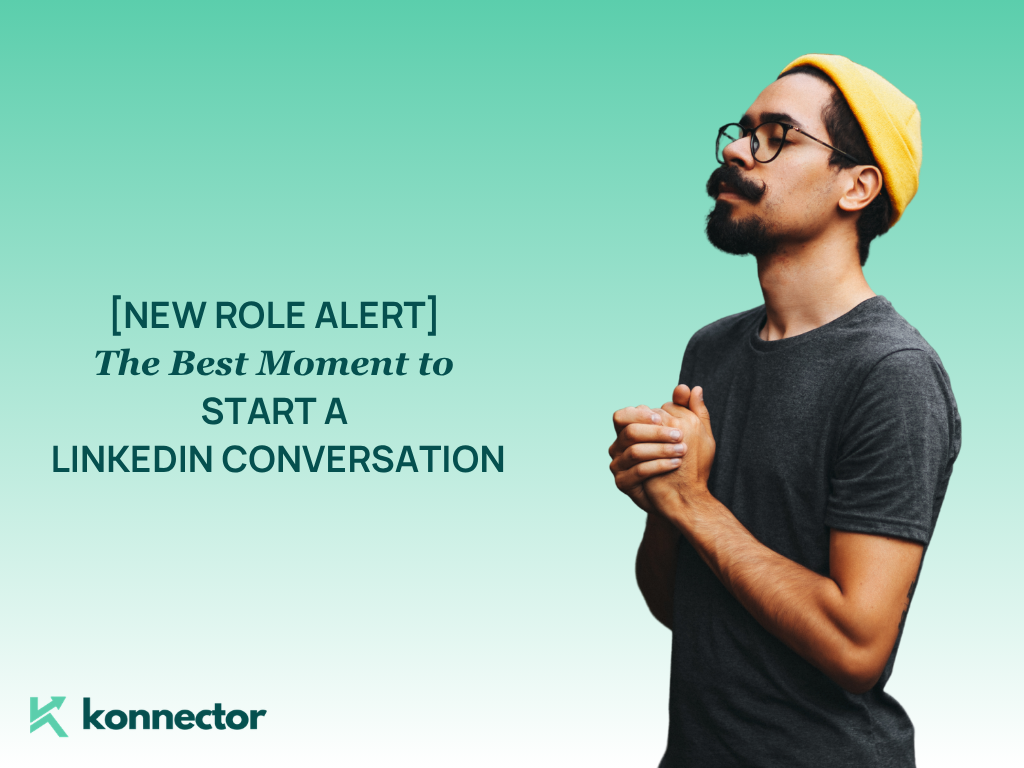 [New Role Alert] The Best Moment to Start a LinkedIn Conversation