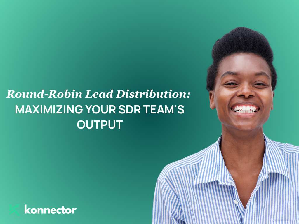 Round-Robin Lead Distribution: Maximizing Your SDR Team’s Output