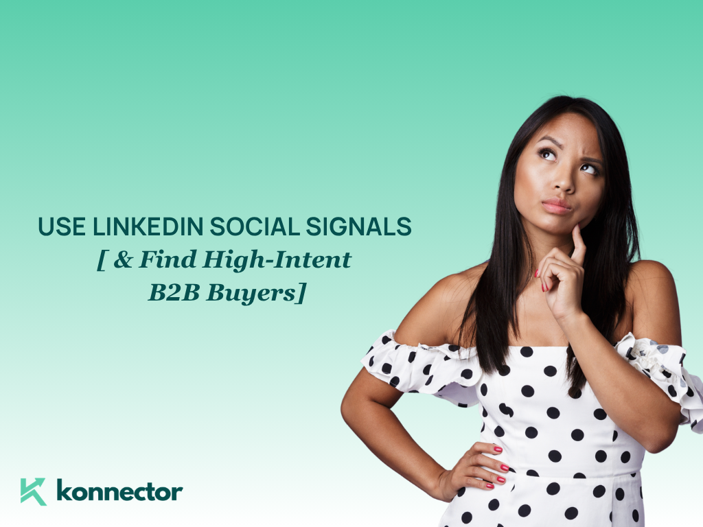 Use LinkedIn Social Signals [ & Find High-Intent B2B Buyers]