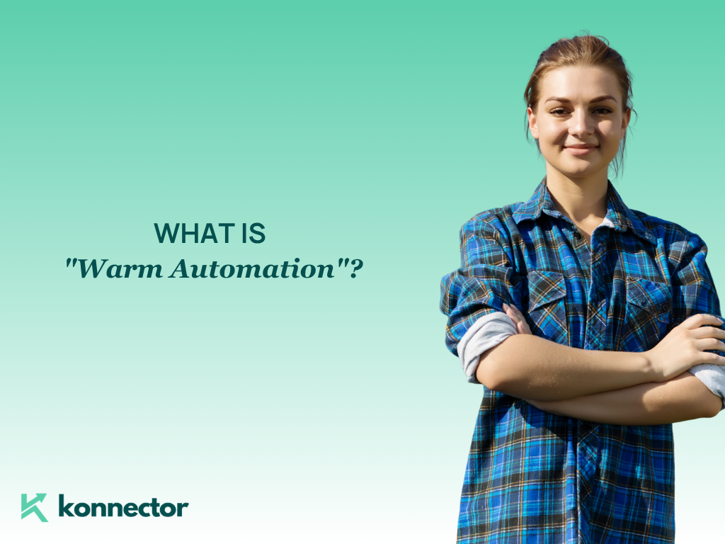 What is “Warm Automation”? [The Secret to a 50%+ LinkedIn Acceptance Rate]