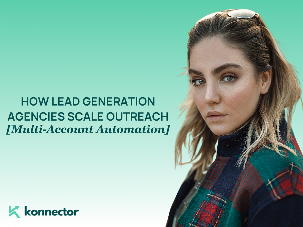 Cómo las agencias de generación de leads amplían su alcance [con automatización de múltiples cuentas]