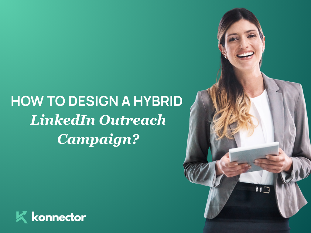 How to Design a Hybrid LinkedIn Outreach Campaign [Balancing Manual Inboxes with Smart Automation]